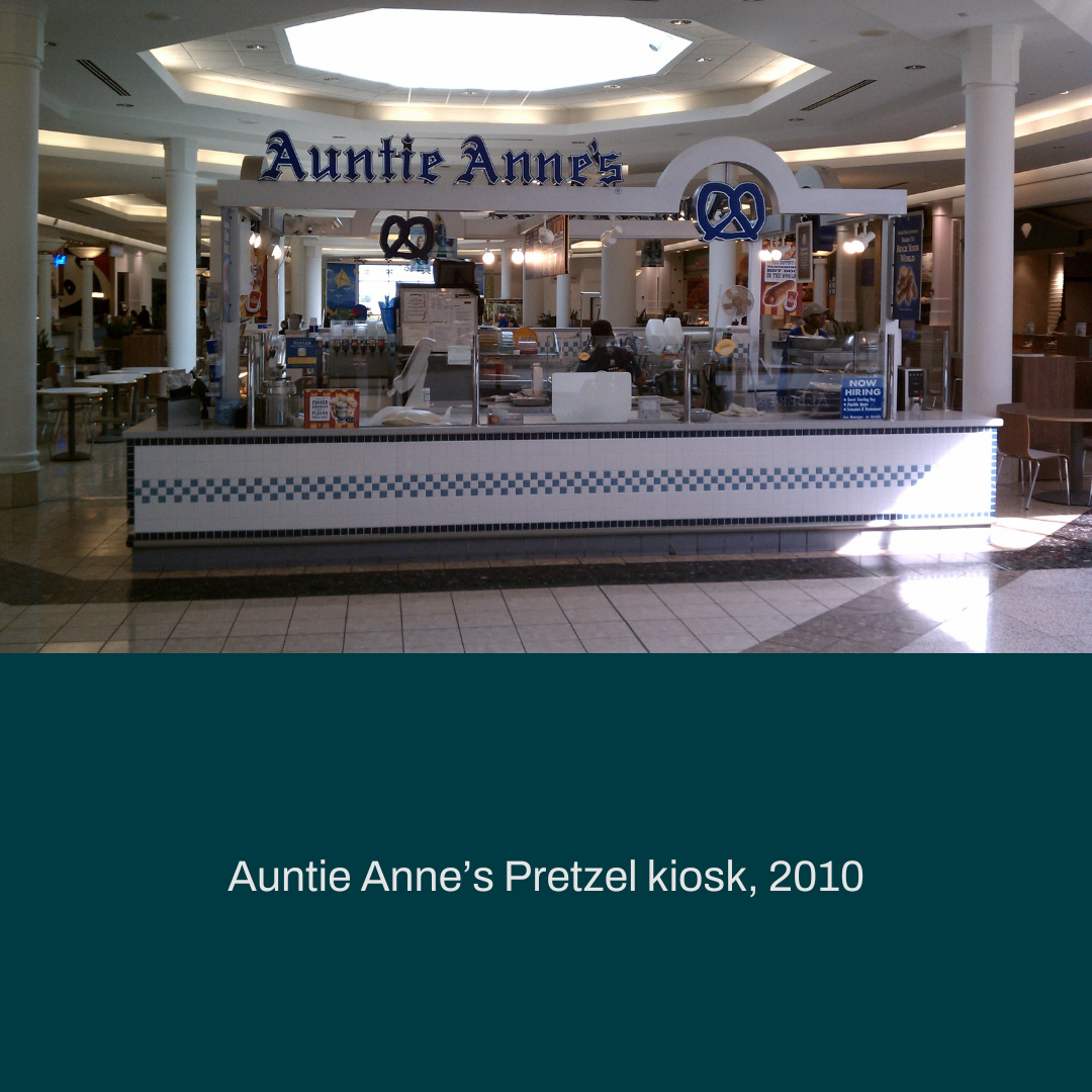 Auntie Anne’s Pretzel kiosk, 2010